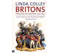 Britons - Forging the Nation 1707-1837 2e (Yale Nota Bene)