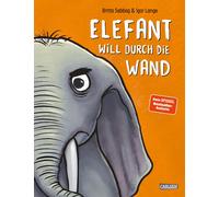 Britta Sabbag I Elefant will durch die Wand: Durch Spaß und Leichtig (Paperback)