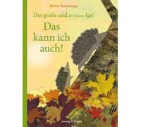 Britta Teckentr Der große und der kleine Igel / Das kann ich auch: B (Hardback)