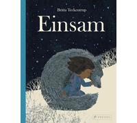 Britta Teckentr Einsam: Ein Bilderbuch für Kinder ab 4 Jahren (Kinder (Hardback)