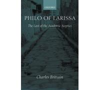 Philo of Larissa: The Last of the Academic Scep. Brittain<|