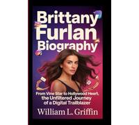 BRITTANY FURLAN BIOGRAPHY: From Vine Star to Hollywood Heart, The Unfiltered Journey of a Digital Trailblazer