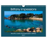 Brittany impressions (Wall Calendar 2027 DIN A4 landscape), CALVENDO 12 Month Wall Calendar: Be enchanted from the beautiful coasts and landscapes by one of the most beautiful regions in France