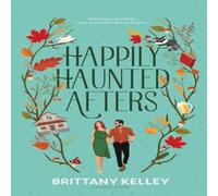 Brittany Kelley Happily Haunted Afters Paperback Book Brittany Kelley Multicolor