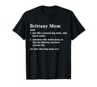 Brittany Mom Definition Funny T-Shirt