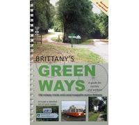 Brittany's Green Ways: A Guide for Cyclists and Walkers (Red Dog Brittany Guides)