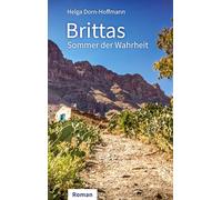 Brittas Sommer der Wahrheit: Roman