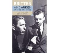 Britten and Auden in the Thirties: The Year 1936: 5 (Aldeburgh Studies in Music)