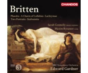 BRITTEN/CONNOLLY/RYSANOV/BBCSO/GARDNER: PHAEDRA/CHARM OF LULLABIES/LACHRYMA - CD