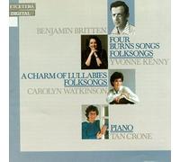 Britten - Four Burns Songs / A Charm of Lullabys / Folksong Arrangements