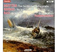 Britten: Four Sea Interludes, Passacaglia / Bridge: Suite The Sea / Bax: On the Sea-Shore