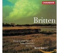 Britten: String Quartets Nos 1 & 3 / Three Divertimenti / Alla marcia