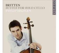 Britten:suites for Solo Cello - Philip Higham Compact Disc