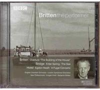Britten the Performer - Bridge The Sea, Enter Spring etc./Britten/Holst