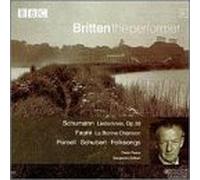 Britten the Performer - Britten/Fauré/Purcell/Schubert/Schumann
