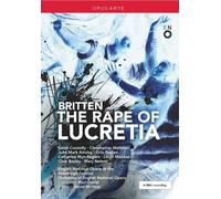 Britten The Rape Of Lucretia [Paul Daniel, Sarah Connolly, Christopher Maltman]
