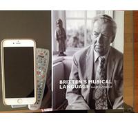 Britten's Musical Language: 17 (Music in the Twentieth Century, Series Number 17)