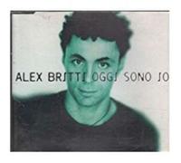 Britti, Alex - Oggi Sono Io