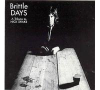 Brittle Days - A Tribute to Nick Drake By N/A (0001-01-01)
