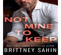 Brittney Sahin Not Mine to Keep Paperback Book Brittney Sahin Multicolor