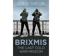 BRIXMIS: The Last Cold War Mission