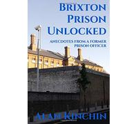 Brixton Prison Unlocked: Anecdotes from a former prison officer