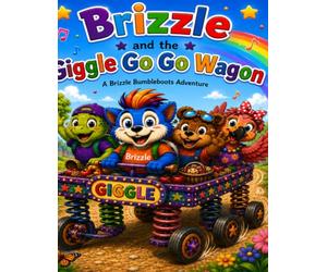 Brizzle and the Giggle Go Go Wagon