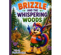 Brizzle and the Whispering Woods