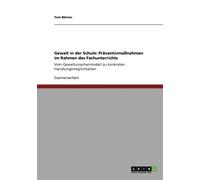 Brner - Gewalt in der Schule Prventivmanahmen im Rahmen des Fachun - P555z