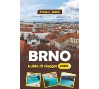 Brno Guida Di Viaggio 2026: Alla scoperta del patrimonio, dell'arte, dei festival, dei siti storici e delle delizie culinarie della capitale della Moravia