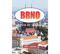 Brno Guida Di Viaggio 2026: Scopri siti storici, vivace scena artistica, festival, gemme nascoste, consigli pratici ed esperienze culinarie nella capitale della Moravia