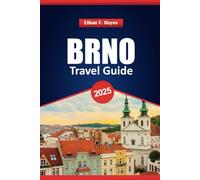 Brno Travel Guide 2025: Top Destinations, Practical Tips, and Local Insights to Explore the Czech Republic's Second City