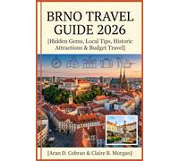Brno Travel Guide 2026: Hidden Gems, Local Tips, Historic Attractions & Budget Travel