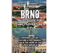 Brno Travel Guide for Family Adventure 2025