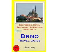 Brno Travel Guide: Sightseeing, Hotel, Restaurant & Shopping Highlights