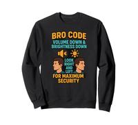 Bro Code Security Meme Look Right Left Funny Internet Saying Sweatshirt