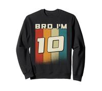 Bro i'm 10 yo Girl 10th Birthday Retro Boy 10th Birthday Sweatshirt