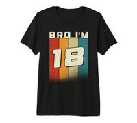 Bro I'm 18 yo Girl 18th Birthday Retro Boy 18th Birthday Premium T-Shirt