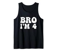 Bro Im 4, 4th Birthday, 4 Years Old Birthday, Bro Im Four Tank Top