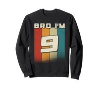 Bro i'm 9 yo Retro 9th Birthday Girls Boy 9th Birthday Boys Sweatshirt