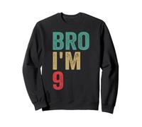 Bro i'm 9yo Girls Boys 9th Birthday Retro 9th Birthday Sweatshirt