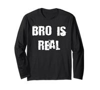 Bro is Real Long Sleeve T-Shirt