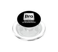 Bro The Element of Brotherhood Funny Science Periodic Table PopSockets PopGrip for MagSafe