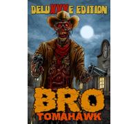 Bro Tomahawk: Deluxxxe Edition