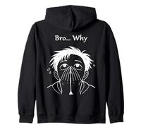Bro… Why Covering Face Overwhelmed Meme Anime Zip Hoodie