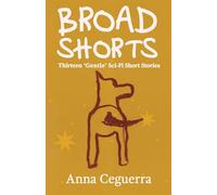 Broad Shorts: Thirteen 'Gentle' Sci-Fi Short Stories