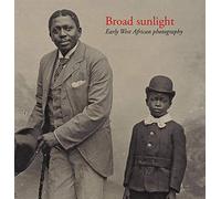 Broad sunlight : Early West African Photography