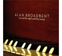 Broadbent,Alan - You & the Night & the Music