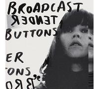 Broadcast - Tender Buttons