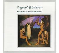 Broadcasting From Home by Penguin Cafe Orchestra